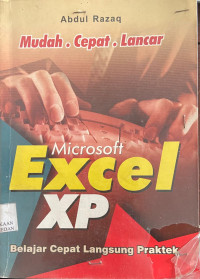 Microsoft Excel XP: Belajar Cepat Langsung Praktek